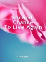 Second Chance - To Live Again