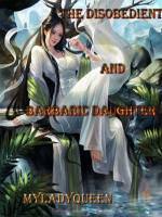 The Disobedient and Barbaric Daughter