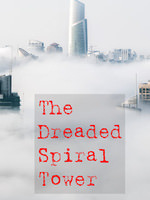 The Dreaded Spiral Tower