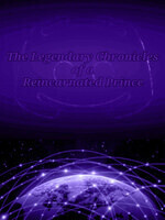 The Legendary Chronicles of a Reincarnated Prince
