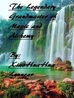 The Legendary Grandmaster of Magic and Alchemy