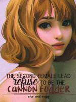 The Second Female Lead Refuses To Be The Cannon Fodder