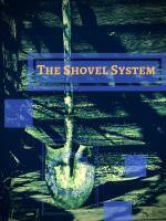 The Shovel System
