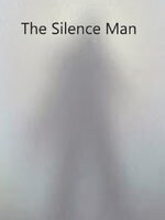 The Silence Man