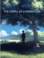 The Stroll of a Bored God