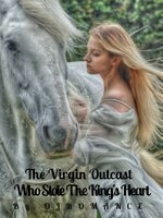 The Virgin Outcast Who Stole The King's Heart