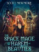 The space mage and his harem of beauties