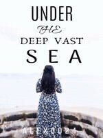 Under the Deep Vast Sea