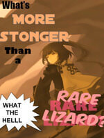What's more stronger than a rare lizard