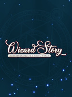 Wizard Story - Transmigrated to a Novel World