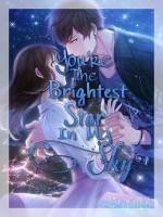 You're The Brightest Star In My Sky