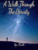 A Walk Through The Eternity