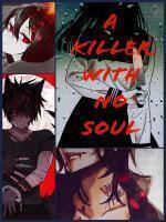 A killer With No Soul