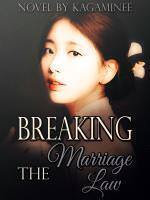Breaking the Marriage Law