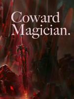 Coward Magician