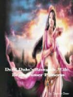 Devil Duke's Renegade Wife; Beast Tamer Princess