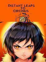 Distant Leaps to Circinus