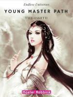 Endless Universes - Young Master Path - The 1368th