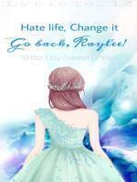 Hate life, change it, go back, KAYLEE