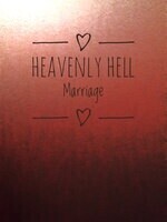 Heavenly Hell Marriage