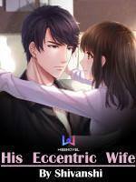 His Eccentric Wife
