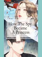 How The Spy Became A Princess