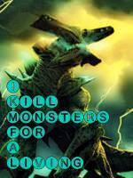 I Kill Monsters For A Living
