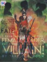 I am reincarnated as the Female Leader, but I want to marry the villain!