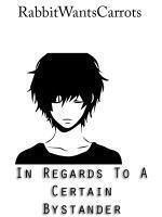 In Regards to a Certain Bystander