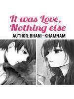 It was Love, Nothing else