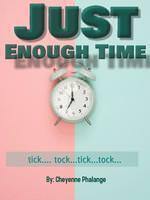 Just Enough Time