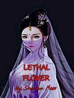 LETHAL FLOWER