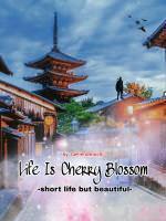 Life Is Cherry Blossom