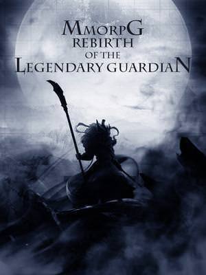 MMORPG  Rebirth of the Legendary Guardian