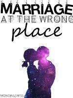 Marriage at the Wrong Place