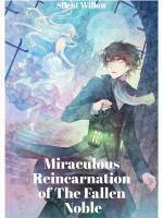 Miraculous Reincarnation of The Fallen Noble