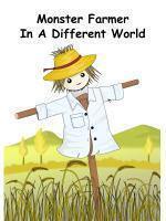 Monster Farmer in a Different World