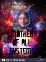 Mother Of All Systems!!
