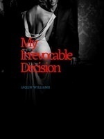 My Irrevocable Decision
