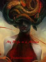 My Wife is a Medusa