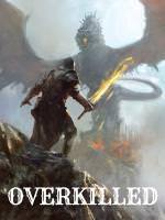 OVERKILLED