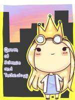 Queen of Science and Technology