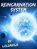 Reincarnation System
