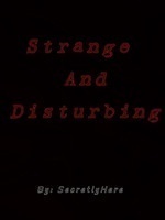 Strange And Disturbing