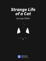 Strange Life of a Cat