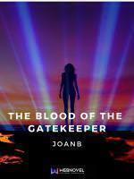 The Blood of the Gatekeeper