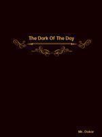 The Dark of The Day