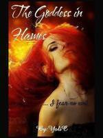 The Goddess in Flames