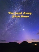 The Land Away From Home