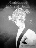 The Magician of Life and Death